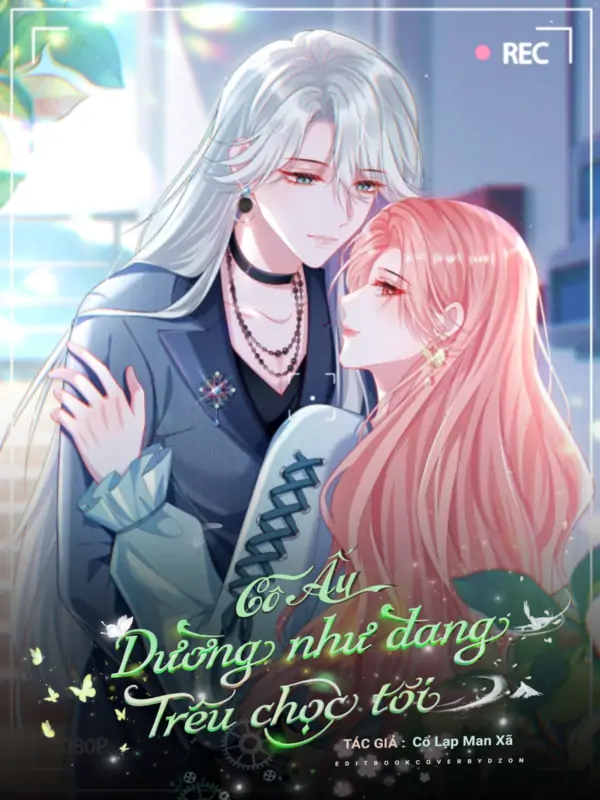 Cô ấy dường như đang trêu chọc tôi (Bilibili Official)